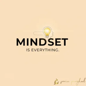 Mindset is everything.