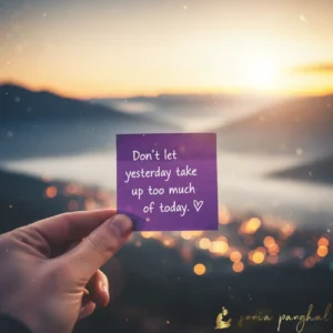 Don't let yesterday take up too much of today.