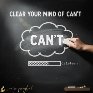 Clear your mind of can't.
